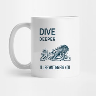 Dive Deeper Mug